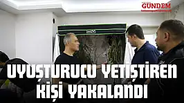 Uyuşturucu Yetiştiren Kişi Yakalandı