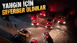 Yangın İçin Seferber Oldular