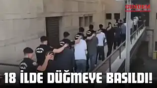 18 İlde Düğmeye Basıldı!
