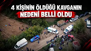 4 Kişinin Öldüğü Kavganın Nedeni Belli Oldu