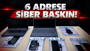 6 Adrese Siber Baskın!