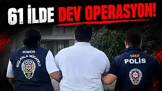 61 İlde Dev Operasyon!