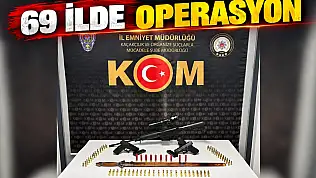 69 İlde Operasyon!