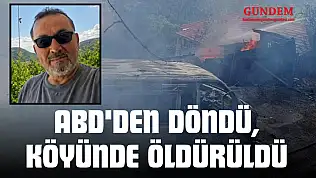 ABD'den Döndü, Köyünde Öldürüldü