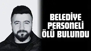 Belediye Personeli Ölü Bulundu