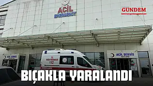 Bıçakla Yaralandı!