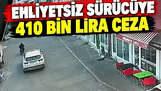Ehliyetsiz Sürücüye 410 Bin Lira Ceza