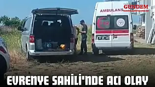 Evrenye Sahili'nde Acı Olay