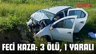 Feci Kaza: 3 Ölü, 1 Yaralı