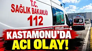 Kastamonu'da Acı Olay!