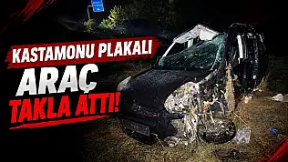 Kastamonu Plakalı Araç Takla Attı: Acı Haber Geldi!