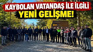 Kaybolan Vatandaş İle İlgili Yeni Gelişme!