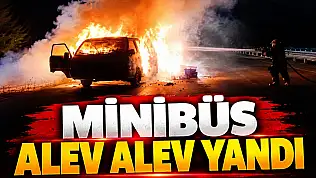 Minibüs Alev Alev Yandı