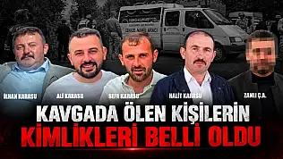 Silahlı Kavgada Ölen Kişilerin Kimlikleri Belli Oldu