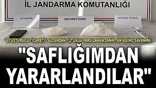 'Uyuşturucu Ticareti' Suçundan Tutuklu Yargılanan Sanıktan İlginç Savunma: 'Saflığımdan Yararlandılar'