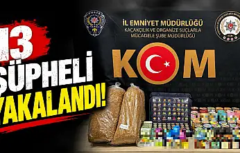 13 Şüpheli Yakalandı!