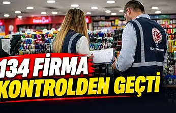 134 Firma Kontrolden Geçti