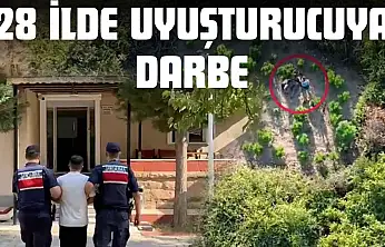 28 İlde Uyuşturucuya Darbe
