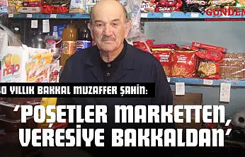 40 Yıllık Bakkal Muzaffer Şahin: 'Poşetler Marketten, Veresiye Bakkaldan'