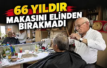 66 Yıldır Makasını Elinden Bırakmadı