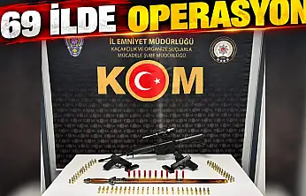 69 İlde Operasyon!