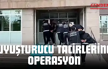 76 İlde Uyuşturucu Tacirlerine Yönelik Operasyon Gerçekleştirildi