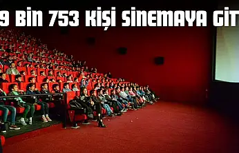 99 Bin 753 Kişi Sinemaya Gitti