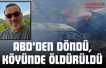 ABD'den Döndü, Köyünde Öldürüldü