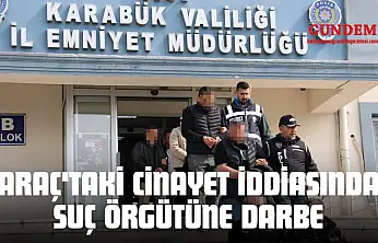 Araç'taki Cinayet İddiasında Suç Örgütüne Darbe