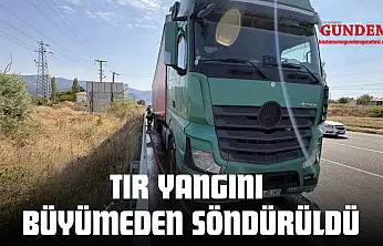 Tır Yangını Büyümeden Söndürüldü
