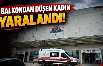 Balkondan Düşen Kadın Yaralandı!
