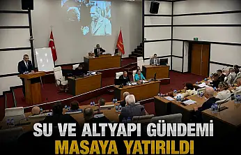 Su Ve Altyapı Gündemi Masaya Yatırıldı