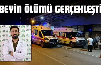 Beyin Ölümü Gerçekleşti
