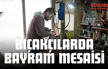 Bıçakçılarda Bayram Mesaisi