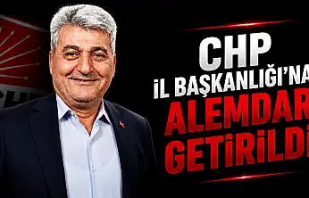 CHP İl Başkanlığı'na Alemdar Getirildi