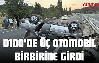 D100'de Üç Otomobil Birbirine Girdi