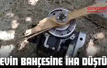 Evin Bahçesine İHA Düştü