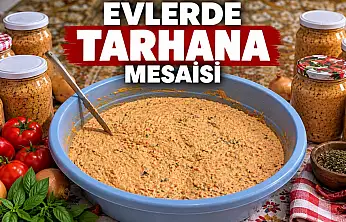 Evlerde Tarhana Mesaisi