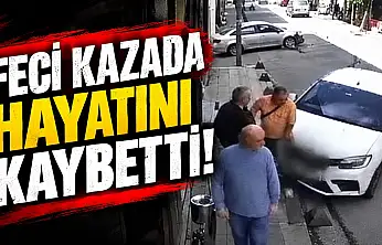Feci Kazada Hayatını Kaybetti!