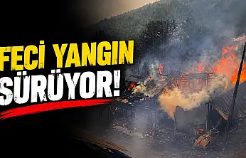 Feci Yangın Sürüyor!