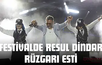 Festivalde Resul Dindar Rüzgarı Esti