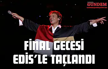 Final Gecesi Edis'le Taçlandı