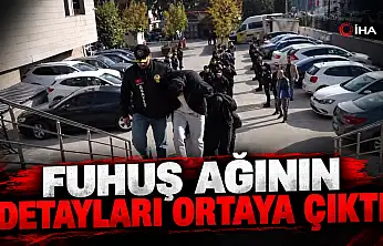 Fuhuş Ağının Detayları Ortaya Çıktı!