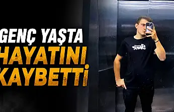 Genç Yaşta Hayatını Kaybetti
