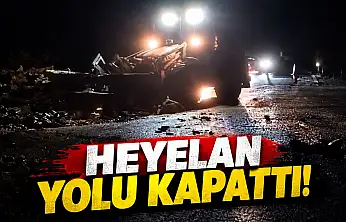 Heyelan Yolu Kapattı!