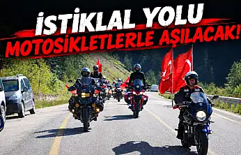 İstiklal Yolu Motosikletlerle Aşılacak!