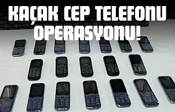 Kaçak Cep Telefonu Operasyonu!