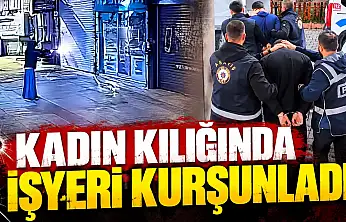 Kadın Kılığında İşyeri Kurşunladı, Yakayı Kurtaramadı