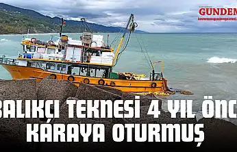 Karadeniz'deki Saldırıda Batan Balıkçı Teknesi 4 Yıl Önce Karaya Oturmuş