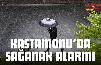 Kastamonu'da Sağanak Alarmı